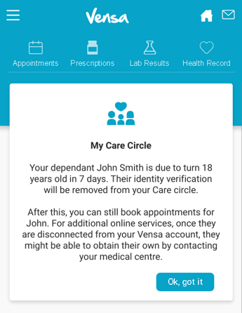 My Care Circle Your dependant Test9 Final is due to turn 18 years old in 346 days. Their identity verification will be removed from your Care circle - read more about why here. After this, you can